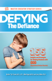 Defying the Defiance  155 Strategies for Helping with ODD